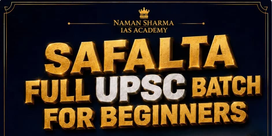 Full GS Foundation SAFALTA BATCH For UPSC CSE 2027/28 | September 2026